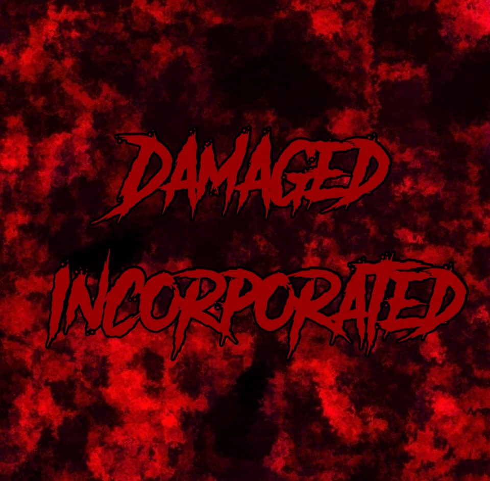 Damaged Incorporated